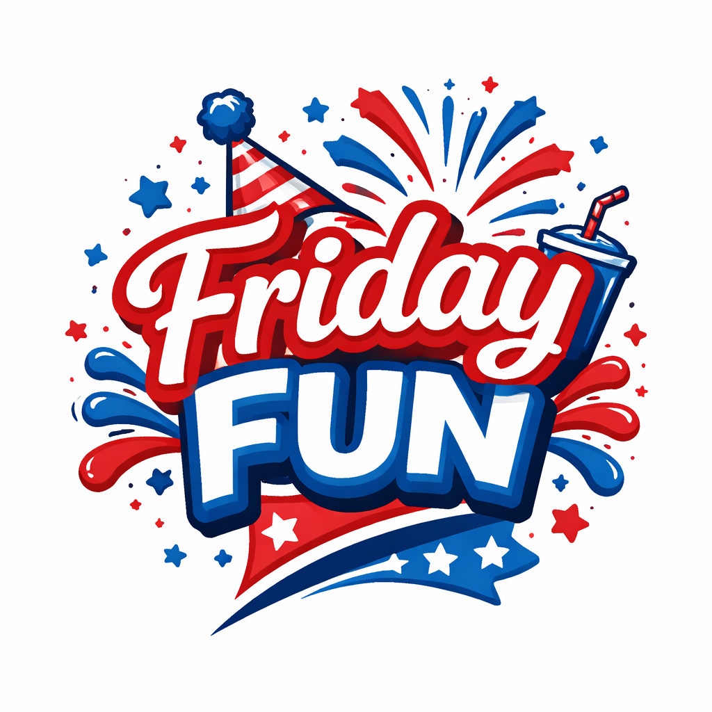 Friday Fun - for Friday and every day!